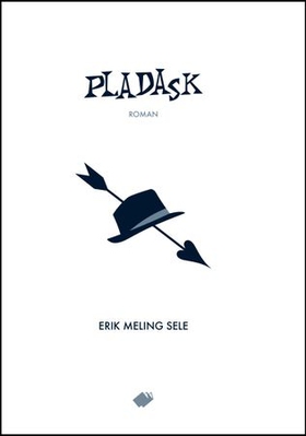 Pladask - roman (ebok) av Erik Meling Sele