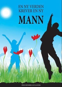 En ny verden krever en ny mann (ebok) av Per