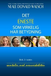 Det eneste som virkelig har betydning (ebok)