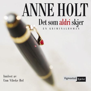 Det som aldri skjer (lydbok) av Anne Holt