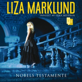 Nobels testamente (lydbok) av Liza Marklund