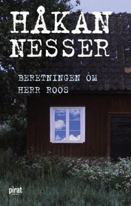 Beretningen om herr Roos (ebok) av Håkan Ness