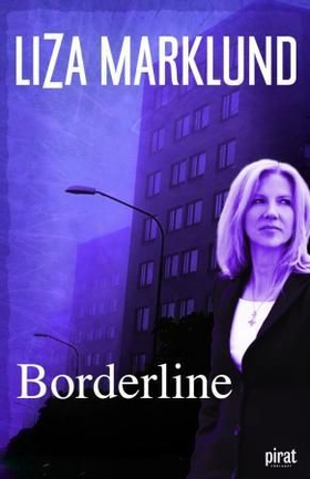 Borderline (ebok) av Liza Marklund