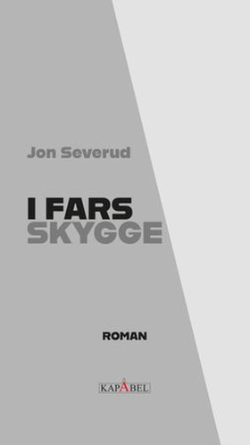 I fars skygge - roman (ebok) av Jon Severud