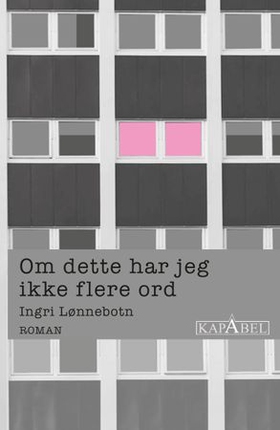 Om dette har jeg ikke flere ord - roman (ebok) av Ingri Lønnebotn