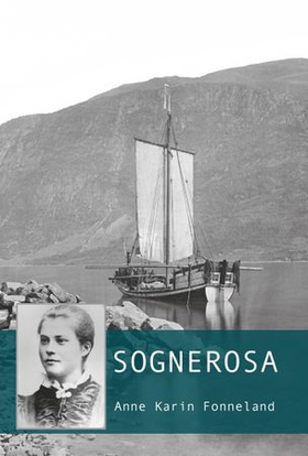 Sognerosa - roman (ebok) av Anne Karin Fonneland