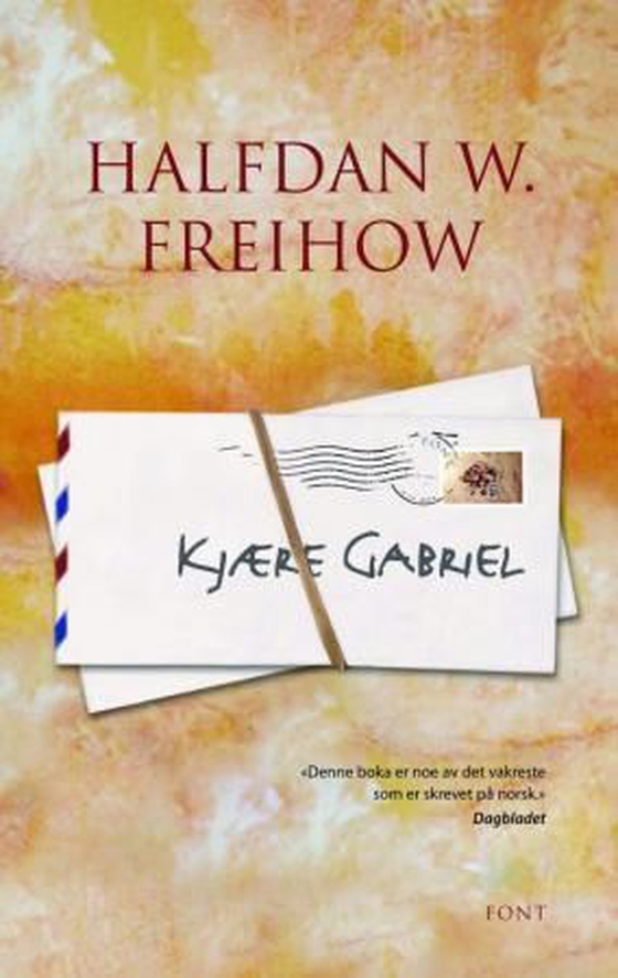 Kjære Gabriel - et brev (ebok) av Halfdan W. Freihow
