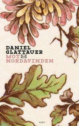 Mot nordavinden (ebok) av Daniel Glattauer