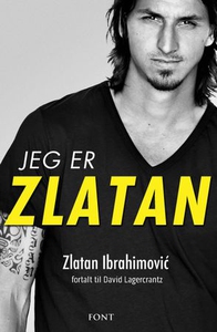 Jeg er Zlatan (ebok) av Zlatan Ibrahimovic
