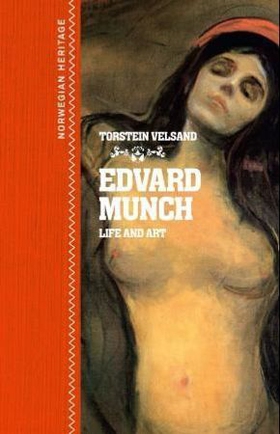 Edvard Munch - life and art (ebok) av Torstein Velsand