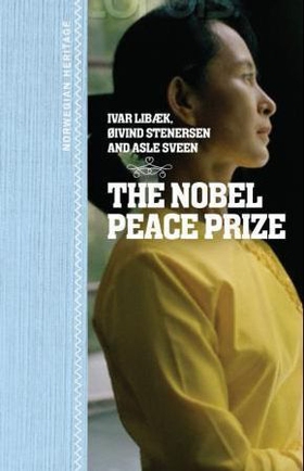 The Nobel peace prize (ebok) av Ivar Libæk