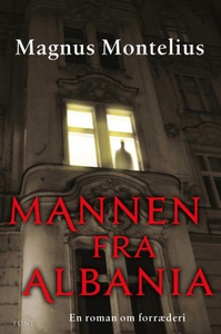 Mannen fra Albania (ebok) av Magnus Montelius