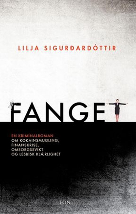 Fanget (ebok) av Lilja Sigurðardóttir