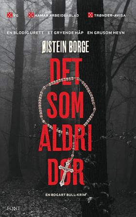 Det som aldri dør - en Bogart Bull-krim (ebok) av Øistein Borge