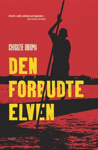 Den forbudte elven (ebok) av Chigozie Obioma