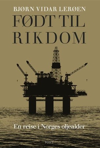 Født til rikdom (ebok) av Bjørn Vidar Lerøen