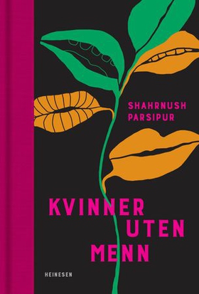 Kvinner uten menn - roman (ebok) av Shahrnūsh Pārsīpūr