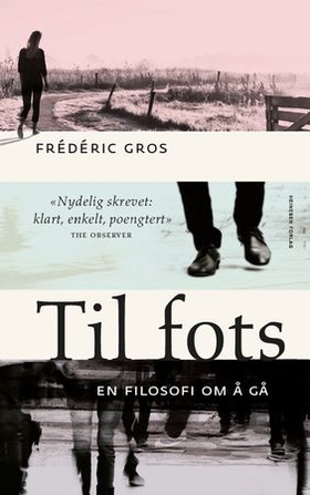 Til fots (ebok) av Frédéric Gros