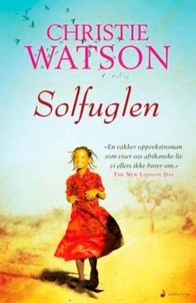 Solfuglen - roman (ebok) av Christie Watson