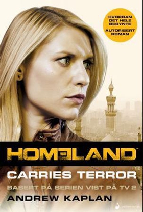 Homeland - Carries terror (ebok) av Andrew Kaplan