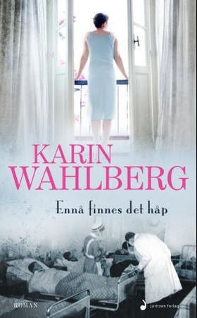Ennå finnes det håp - roman (ebok) av Karin Wahlberg