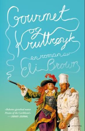 Gourmet og kruttrøyk - roman (ebok) av Eli Brown