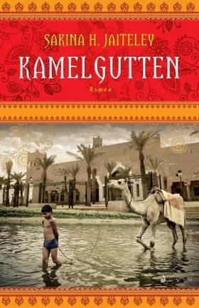 Kamelgutten (ebok) av Sakina H. Jaiteley