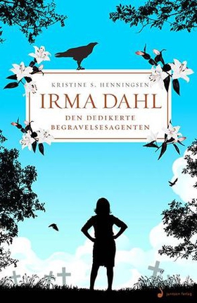 Irma Dahl - den dedikerte begravelsesagenten - roman (ebok) av Kristine S. Henningsen