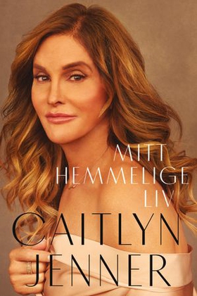 Mitt hemmelige liv - biografi (ebok) av Caitlyn Jenner