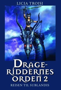 Drageriddernes orden 2 (ebok) av Licia Troisi