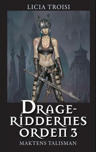 Drageriddernes orden 3 (ebok) av Licia Troisi