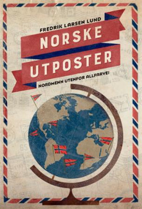 Norske utposter (ebok) av Fredrik Larsen Lund