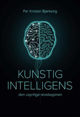 Kunstig intelligens (ebok) av Per Kristian Bj