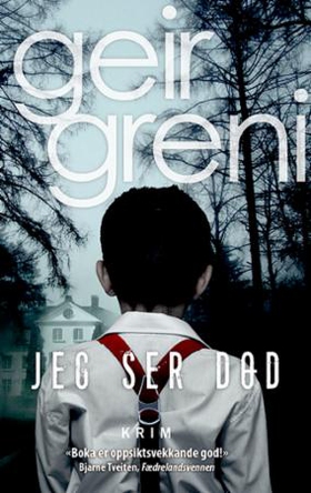 Jeg ser død (ebok) av Geir Greni