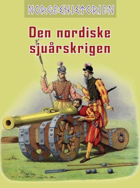 Den nordiske sjuårskrigen (ebok) av Per Erik Olsen