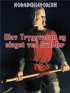 Olav Tryggvason og slaget ved Svolder (ebok)