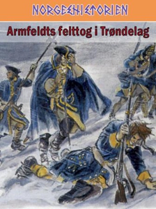 Armfeldts felttog i Trøndelag (ebok) av Frode