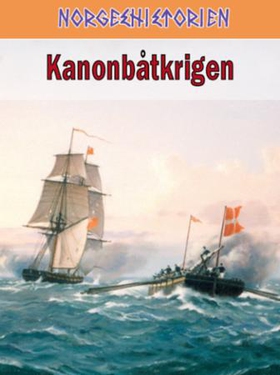 Kanonbåtkrigen (ebok) av Tore Dyrhaug