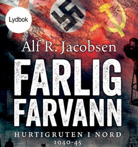 Farlig farvann (lydbok) av Alf R. Jacobsen