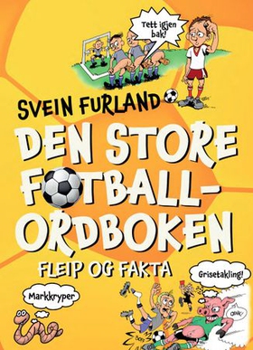 Den store fotballordboken - fleip & fakta (ebok) av Svein Furland