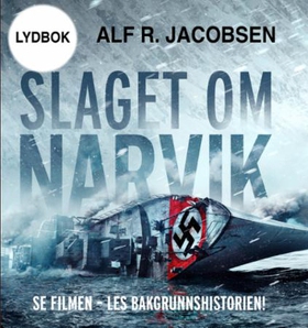 Slaget om Narvik (lydbok) av Alf R. Jacobsen