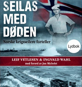 Seilas med døden (lydbok) av Leif Vetlesen, I