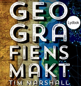 Geografiens makt (lydbok) av Tim Marshall