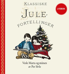Vesle Marta og månen (lydbok) av Per Sivle