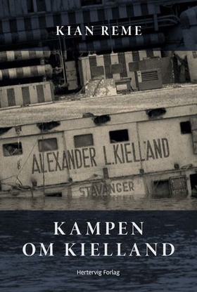 Kampen om Kielland (ebok) av Kian Reme