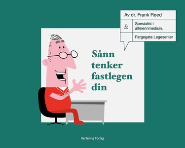 Sånn tenker fastlegen din (ebok) av Morten Mu