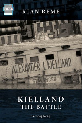 Kielland - the battle (ebok) av Odd Kristian Reme