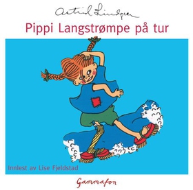 Pippi Langstrømpe på tur (lydbok) av Astrid L