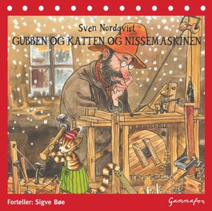 Gubben og katten og nissemaskinen (lydbok) av