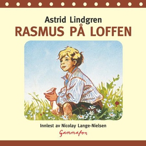 Rasmus på Loffen (lydbok) av Astrid Lindgren
